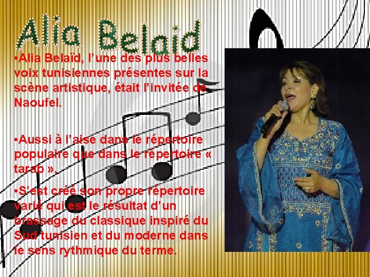  • Alia Belaïd, l’une des plus belles voix tunisiennes présentes sur la scène