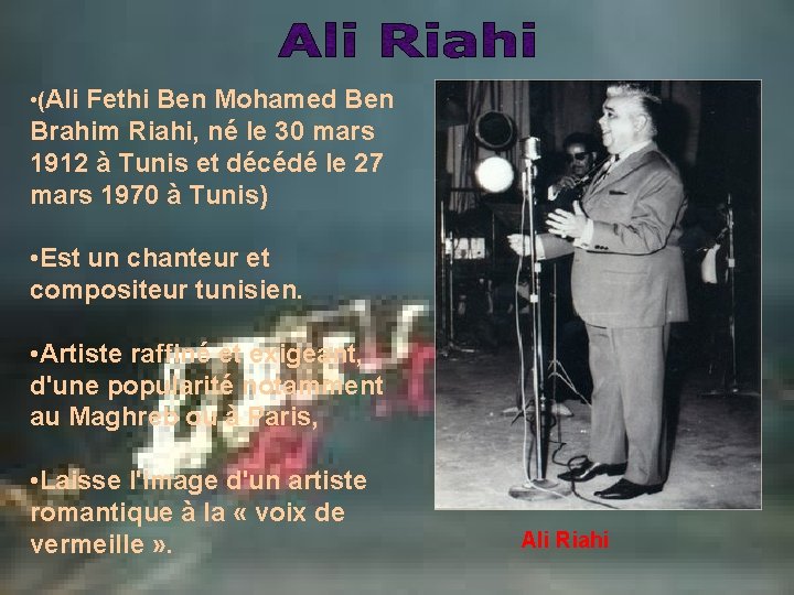  • (Ali Fethi Ben Mohamed Ben Brahim Riahi, né le 30 mars 1912