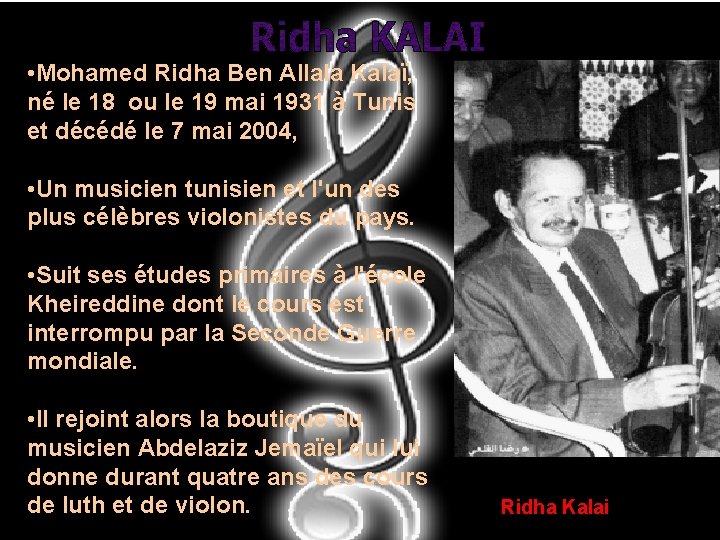  • Mohamed Ridha Ben Allala Kalaï, né le 18 ou le 19 mai