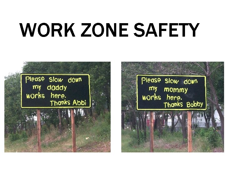 WORK ZONE SAFETY 