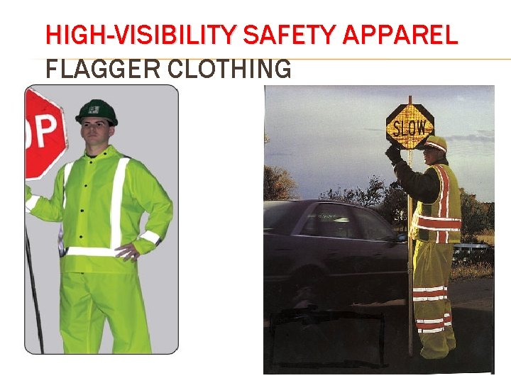 HIGH-VISIBILITY SAFETY APPAREL FLAGGER CLOTHING 