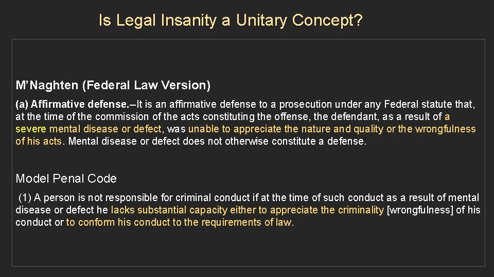 Is Legal Insanity a Unitary Concept? M’Naghten (Federal Law Version) (a) Affirmative defense. --It