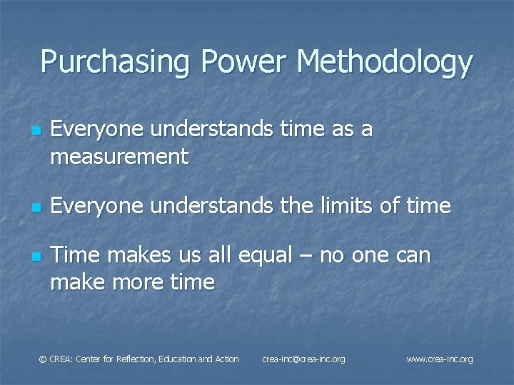 Purchasing Power Methodology n n n Everyone understands time as a measurement Everyone understands