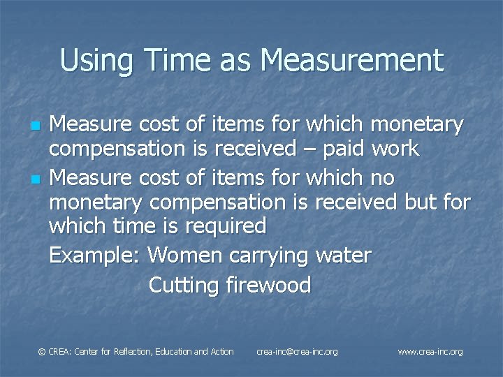 Using Time as Measurement n n Measure cost of items for which monetary compensation