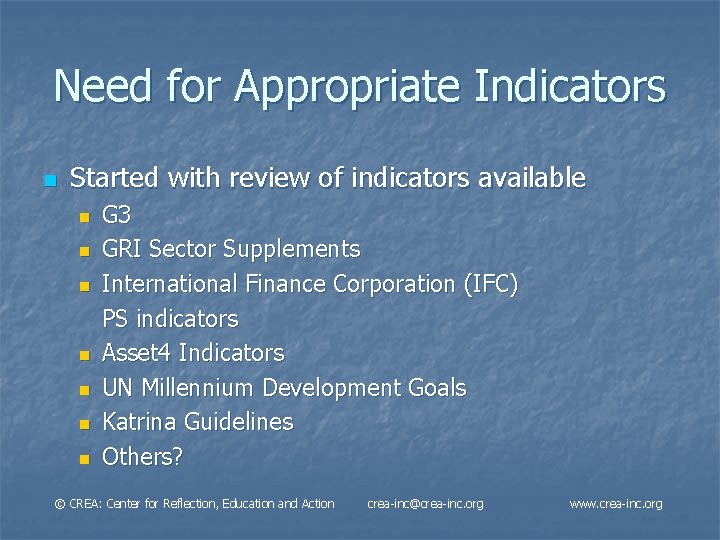 Need for Appropriate Indicators n Started with review of indicators available n n n