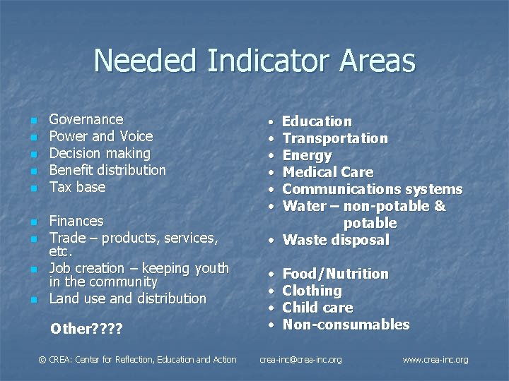 Needed Indicator Areas n n n n n Governance Power and Voice Decision making