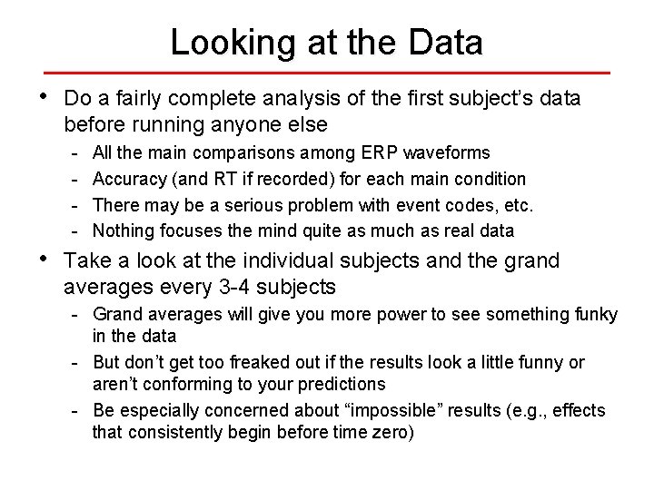 Looking at the Data • Do a fairly complete analysis of the first subject’s