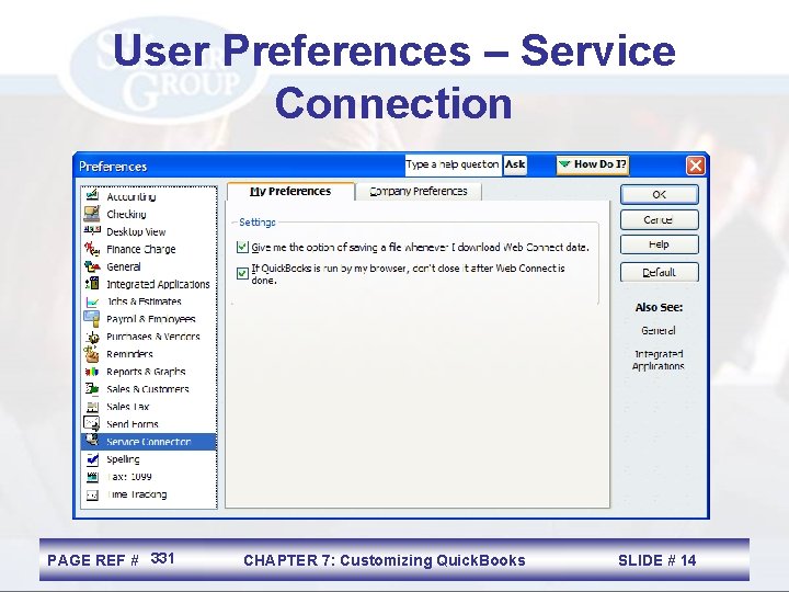 User Preferences – Service Connection PAGE REF # 331 CHAPTER 7: Customizing Quick. Books