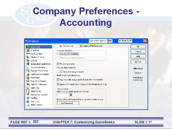 Company Preferences Accounting PAGE REF # 333 CHAPTER 7: Customizing Quick. Books SLIDE #