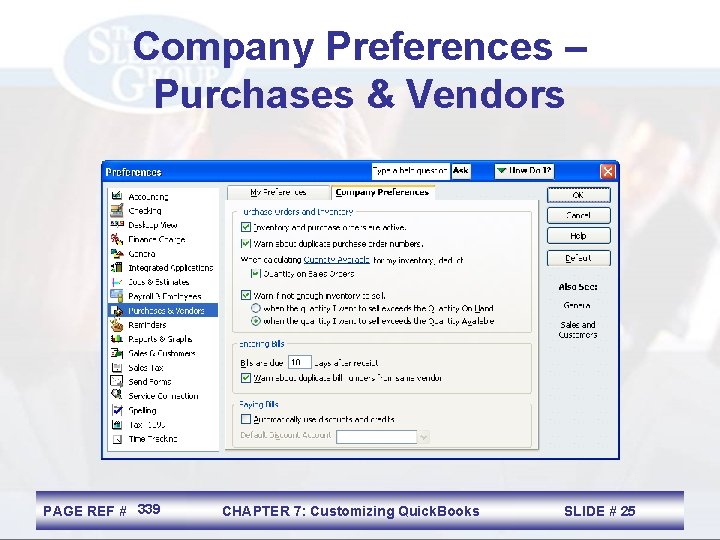 Company Preferences – Purchases & Vendors PAGE REF # 339 CHAPTER 7: Customizing Quick.