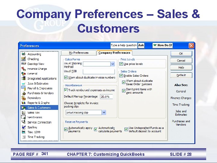 Company Preferences – Sales & Customers PAGE REF # 341 CHAPTER 7: Customizing Quick.