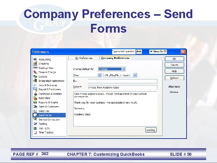 Company Preferences – Send Forms PAGE REF # 343 CHAPTER 7: Customizing Quick. Books