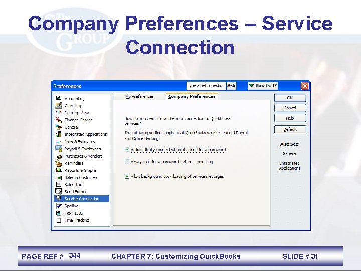 Company Preferences – Service Connection PAGE REF # 344 CHAPTER 7: Customizing Quick. Books