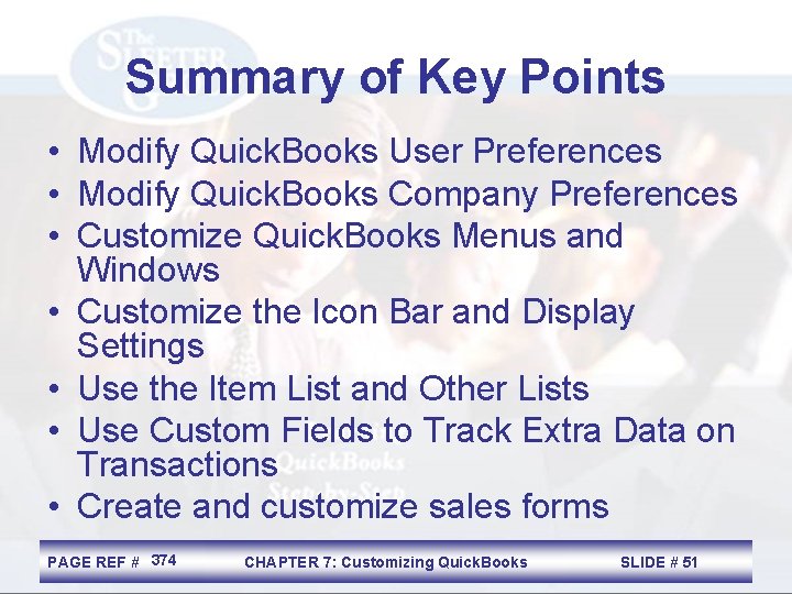 Summary of Key Points • Modify Quick. Books User Preferences • Modify Quick. Books