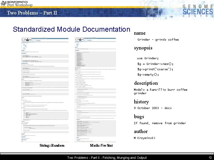 Two Problems – Part II Standardized Module Documentation name Grinder – grinds coffee synopsis