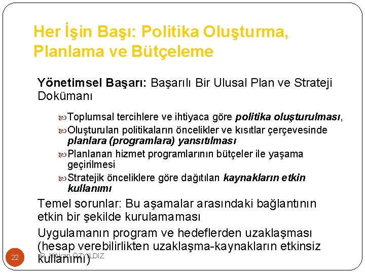 Her İşin Başı: Politika Oluşturma, Planlama ve Bütçeleme Yönetimsel Başarı: Başarılı Bir Ulusal Plan