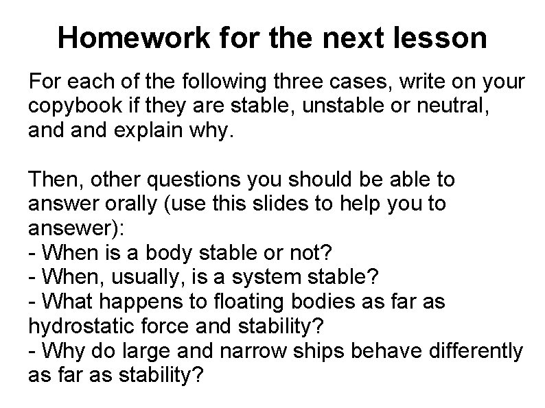 Homework for the next lesson For each of the following three cases, write on