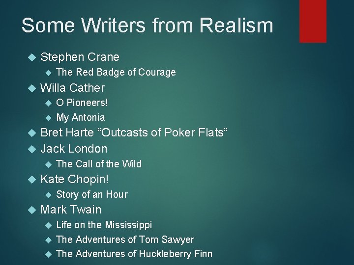 Some Writers from Realism Stephen Crane The Red Badge of Courage Willa Cather O