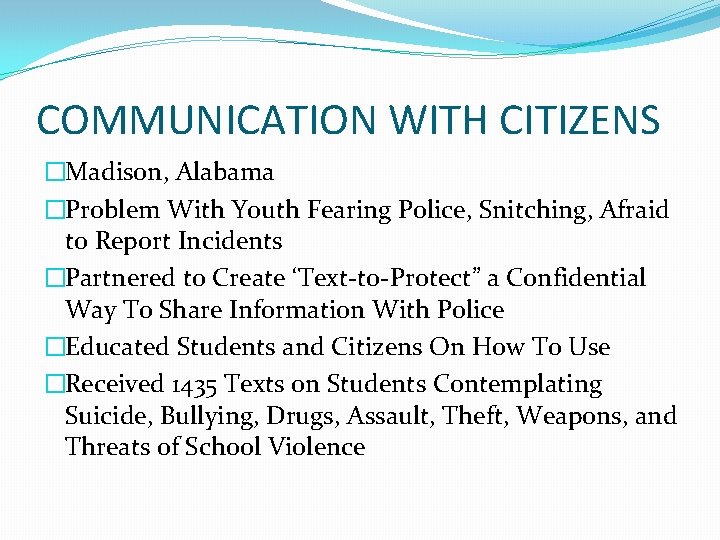 COMMUNICATION WITH CITIZENS �Madison, Alabama �Problem With Youth Fearing Police, Snitching, Afraid to Report