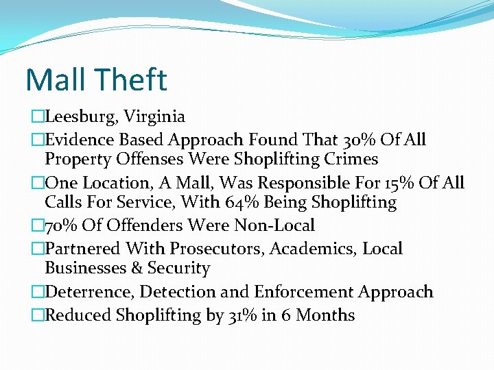 Mall Theft �Leesburg, Virginia �Evidence Based Approach Found That 30% Of All Property Offenses