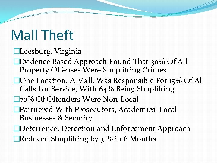 Mall Theft �Leesburg, Virginia �Evidence Based Approach Found That 30% Of All Property Offenses