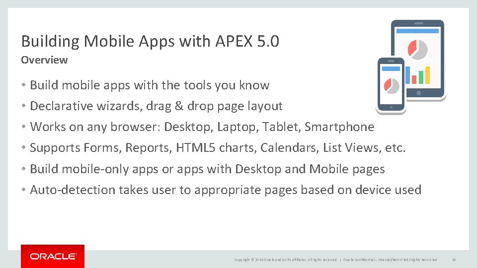 Building Mobile Apps with APEX 5. 0 Overview • Build mobile apps with the
