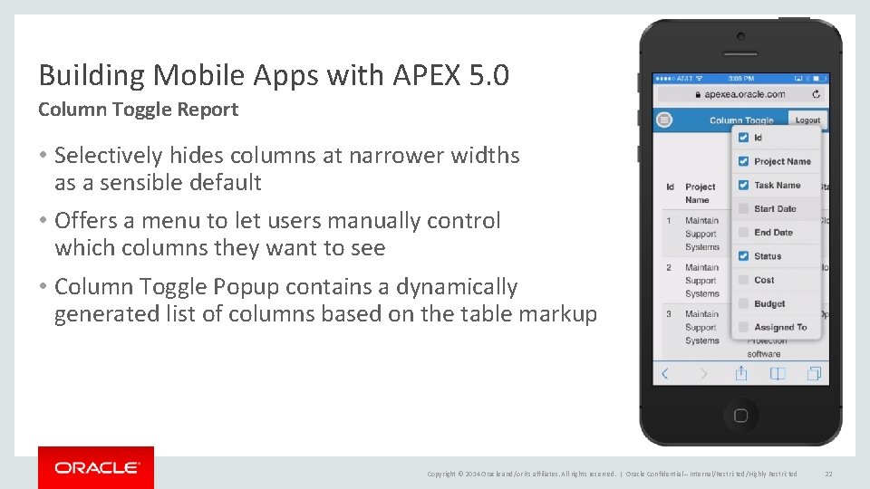 Building Mobile Apps with APEX 5. 0 Column Toggle Report • Selectively hides columns
