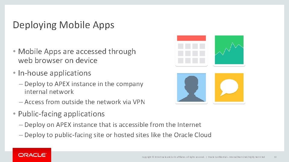 Deploying Mobile Apps • Mobile Apps are accessed through web browser on device •