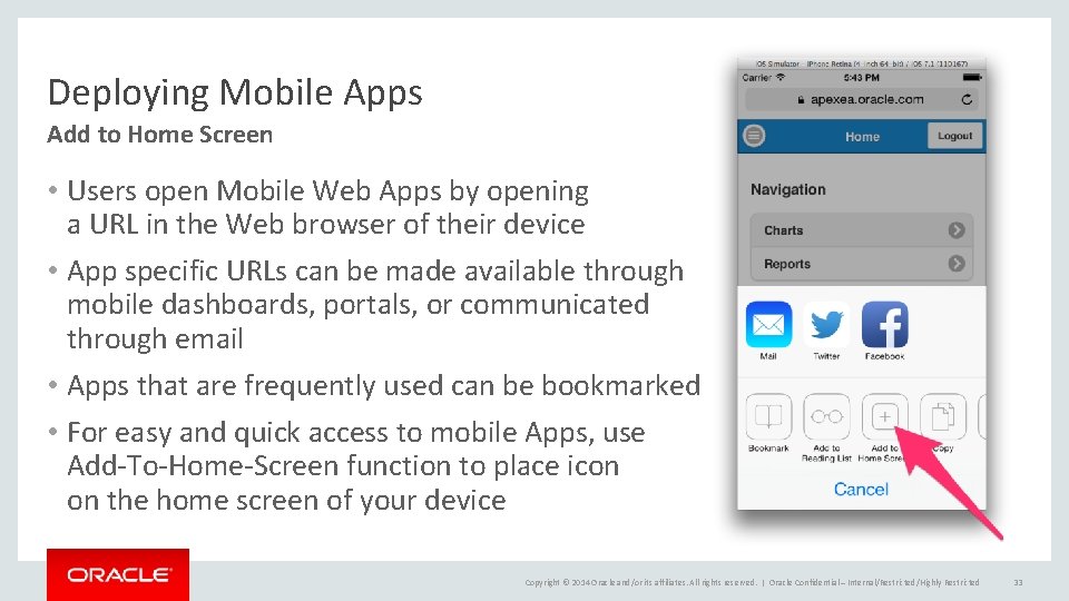 Deploying Mobile Apps Add to Home Screen • Users open Mobile Web Apps by