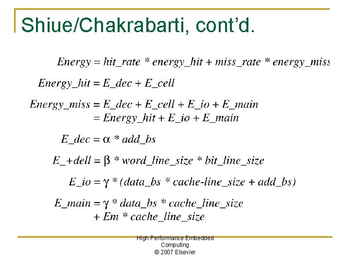 Shiue/Chakrabarti, cont’d. High Performance Embedded Computing © 2007 Elsevier 