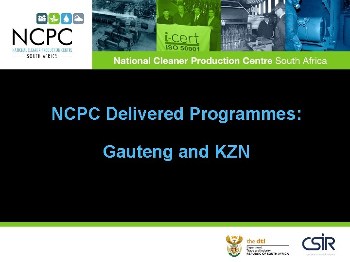 NCPC Delivered Programmes: Gauteng and KZN 