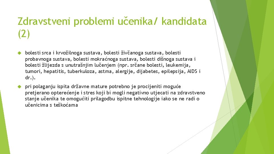 Zdravstveni problemi učenika/ kandidata (2) bolesti srca i krvožilnoga sustava, bolesti živčanoga sustava, bolesti