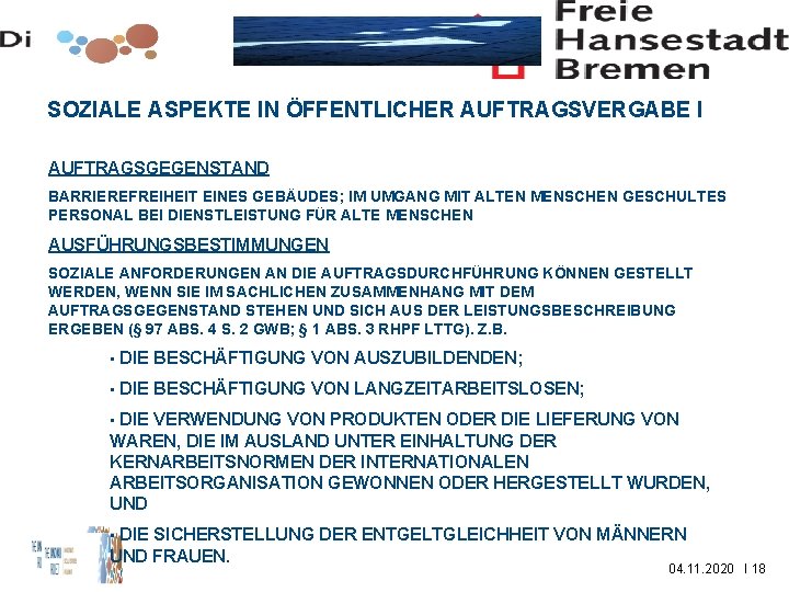 SOZIALE ASPEKTE IN ÖFFENTLICHER AUFTRAGSVERGABE I AUFTRAGSGEGENSTAND BARRIEREFREIHEIT EINES GEBÄUDES; IM UMGANG MIT ALTEN