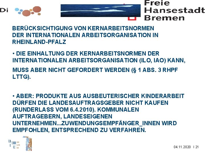 BERÜCKSICHTIGUNG VON KERNARBEITSNORMEN DER INTERNATIONALEN ARBEITSORGANISATION IN RHEINLAND-PFALZ • DIE EINHALTUNG DER KERNARBEITSNORMEN DER