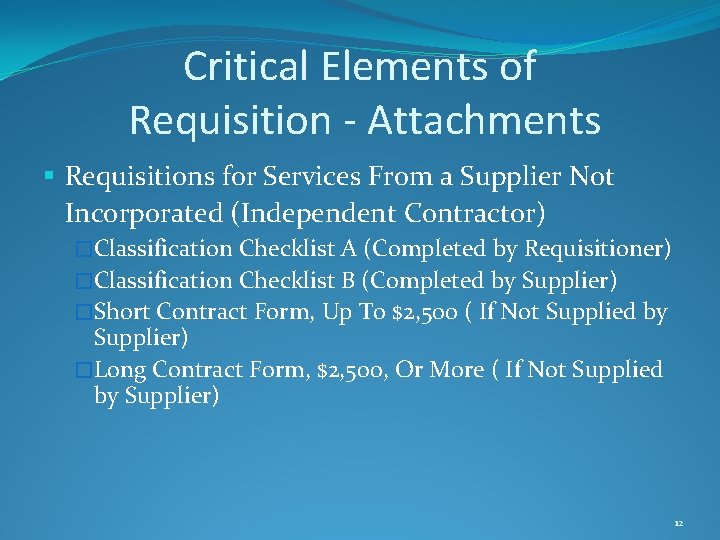 Critical Elements of Requisition - Attachments § Requisitions for Services From a Supplier Not