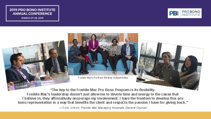 Freddie Mac’s Pro Bono Website Subcommittee “The key to the Freddie Mac Pro Bono