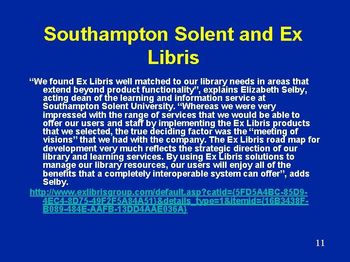 Southampton Solent and Ex Libris “We found Ex Libris well matched to our library