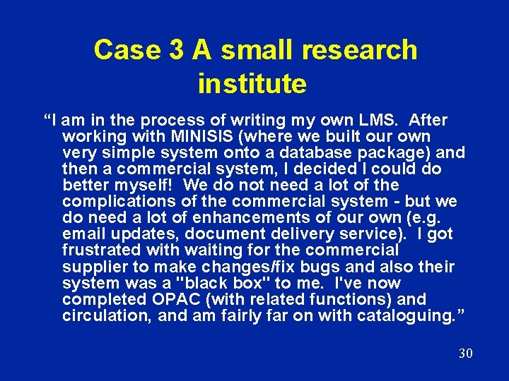  Case 3 A small research institute “I am in the process of writing