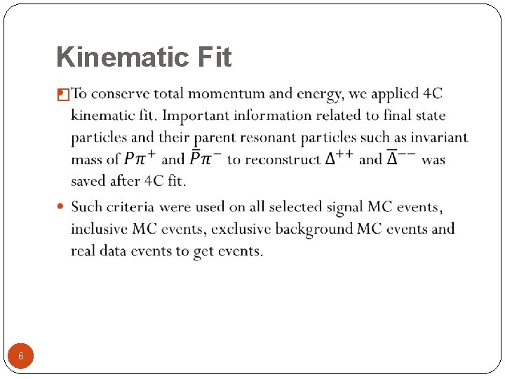 Kinematic Fit � 6 