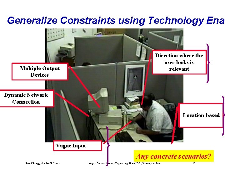 Generalize Constraints using Technology Enab Single Output Device Multiple Output Devices Direction where the