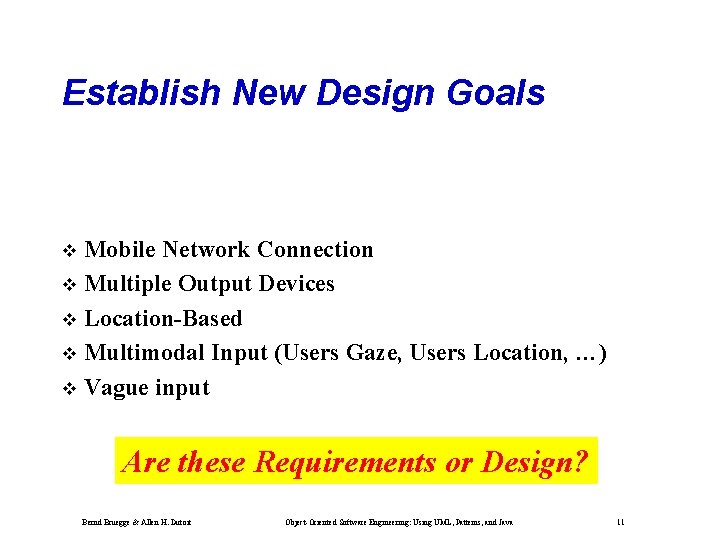 Establish New Design Goals Mobile Network Connection Multiple Output Devices Location-Based Multimodal Input (Users