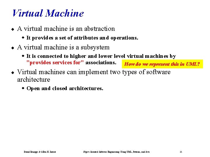 Virtual Machine ¨ A virtual machine is an abstraction It provides a set of