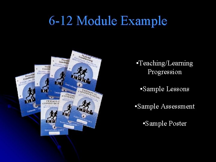 6 -12 Module Example • Teaching/Learning Progression • Sample Lessons • Sample Assessment •