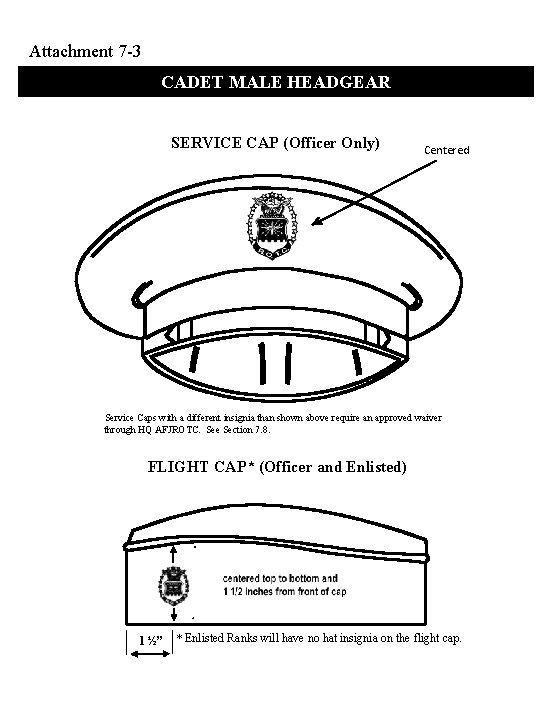 Attachment 7 -3 CADET MALE HEADGEAR SERVICE CAP (Officer Only) Centered Service Caps with