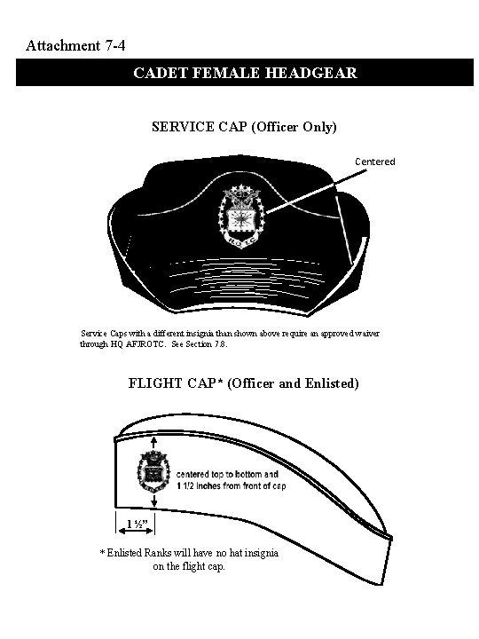 Attachment 7 -4 CADET FEMALE HEADGEAR SERVICE CAP (Officer Only) Centered Service Caps with
