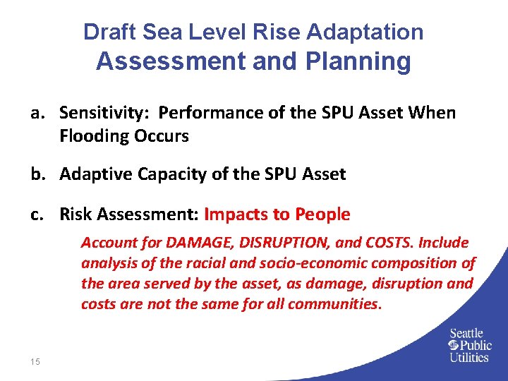 Draft Sea Level Rise Adaptation Assessment and Planning a. Sensitivity: Performance of the SPU