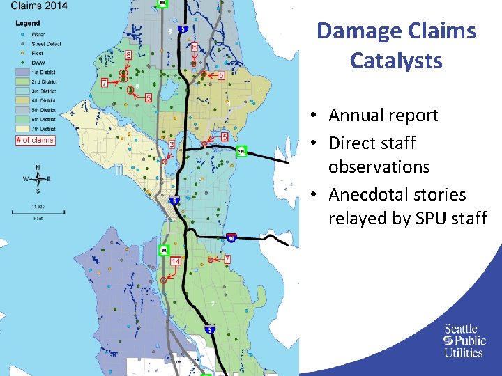 Damage Claims Catalysts • Annual report • Direct staff observations • Anecdotal stories relayed