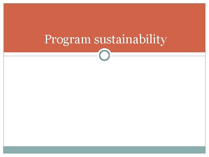 Program sustainability 