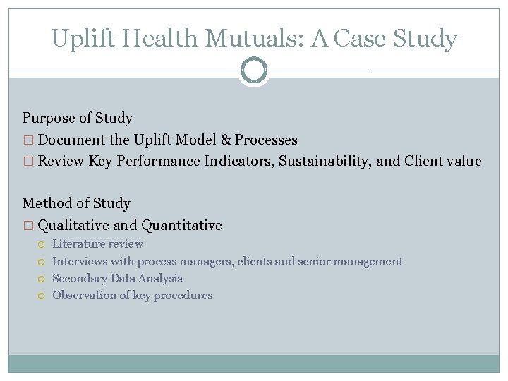 Uplift Health Mutuals: A Case Study Purpose of Study � Document the Uplift Model