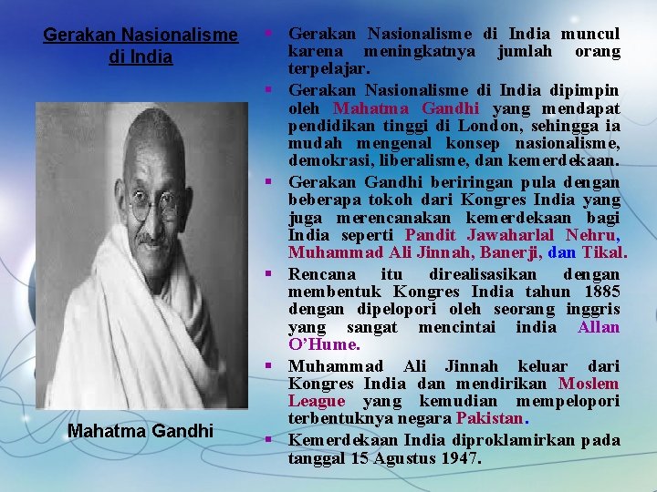 Gerakan Nasionalisme di India Mahatma Gandhi § Gerakan Nasionalisme di India muncul karena meningkatnya